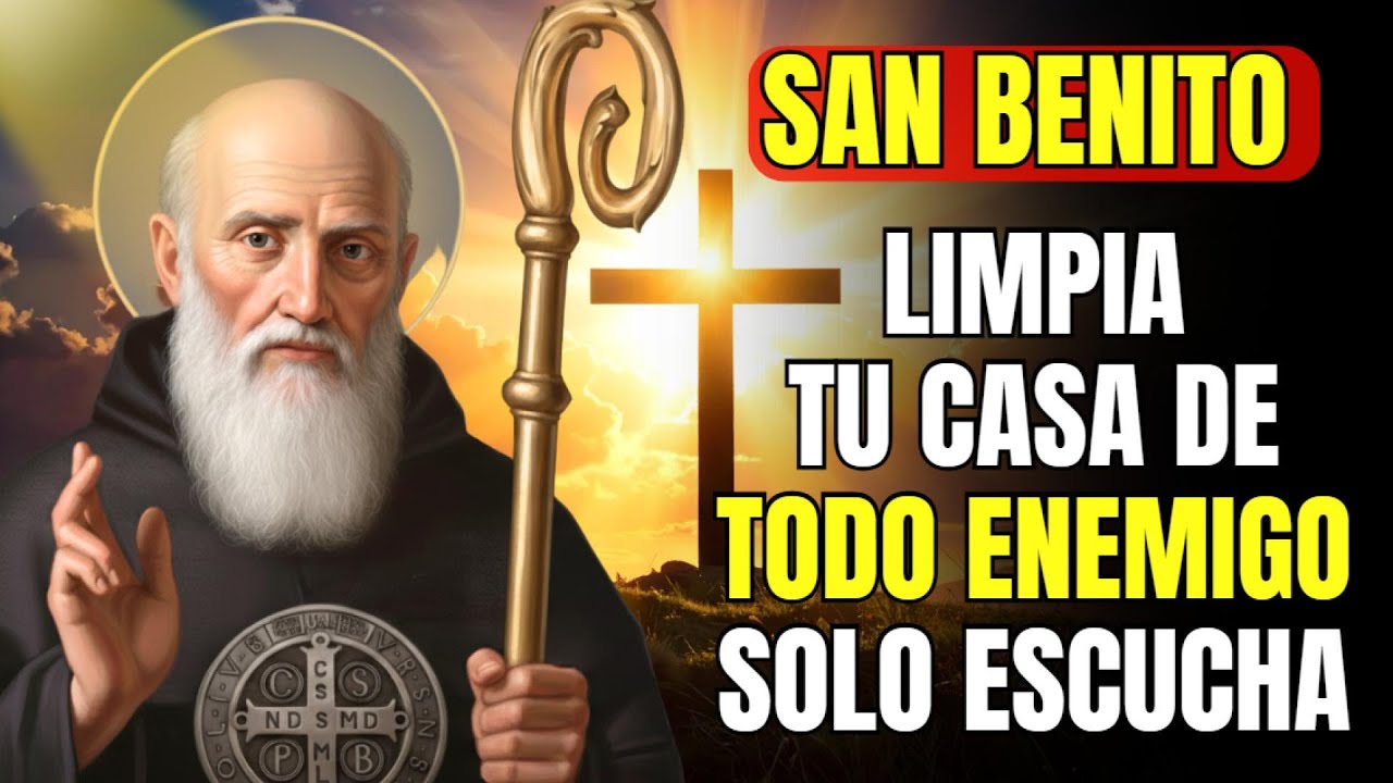 🔴¡Escucha esta oración de San Benito y limpia tu casa de todo enemigo! ¡Reza ahora con San Benito