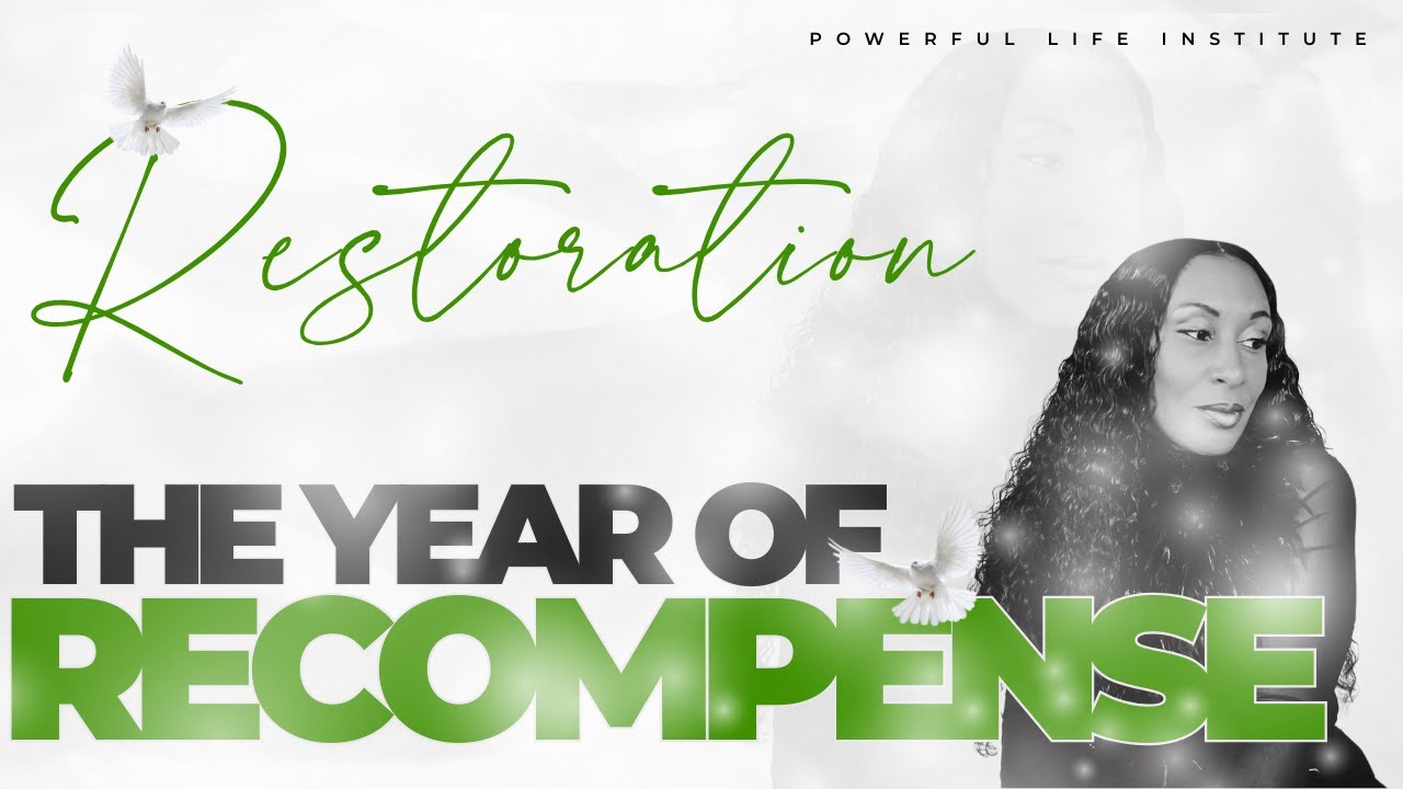 Restoration: The Year of Recompense