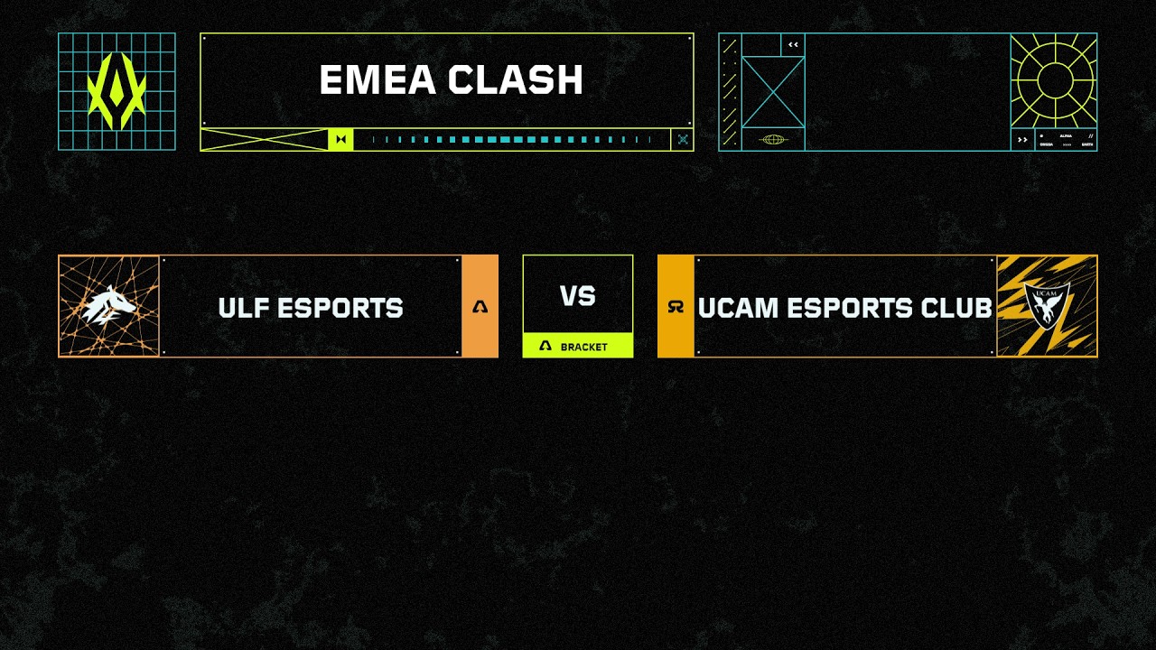 EMEA CLASH 2026 - VALORANT - DÍA 5 - MAPA 3 - ULF ESPORTS VS UCAM  ESPORTS