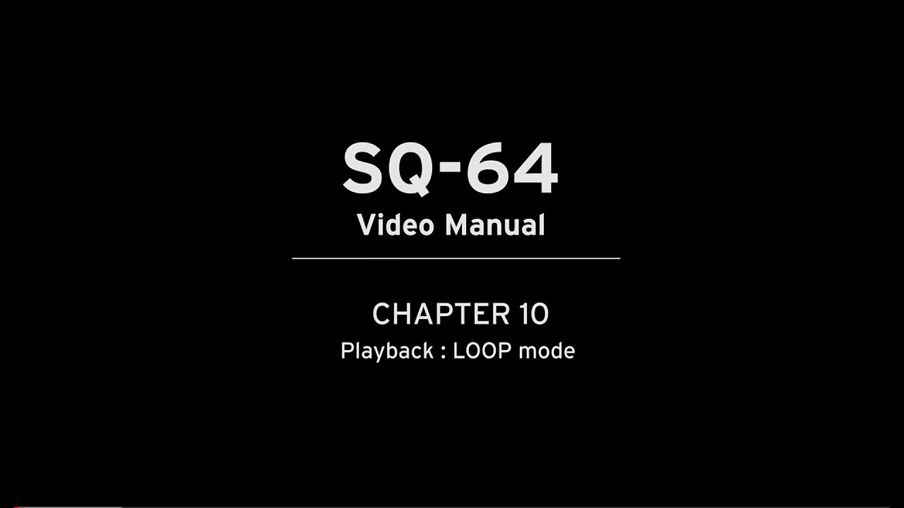 [日本語/Japanese] SQ-64 Video Manual Part10:  LOOP mode (TURN on CC)