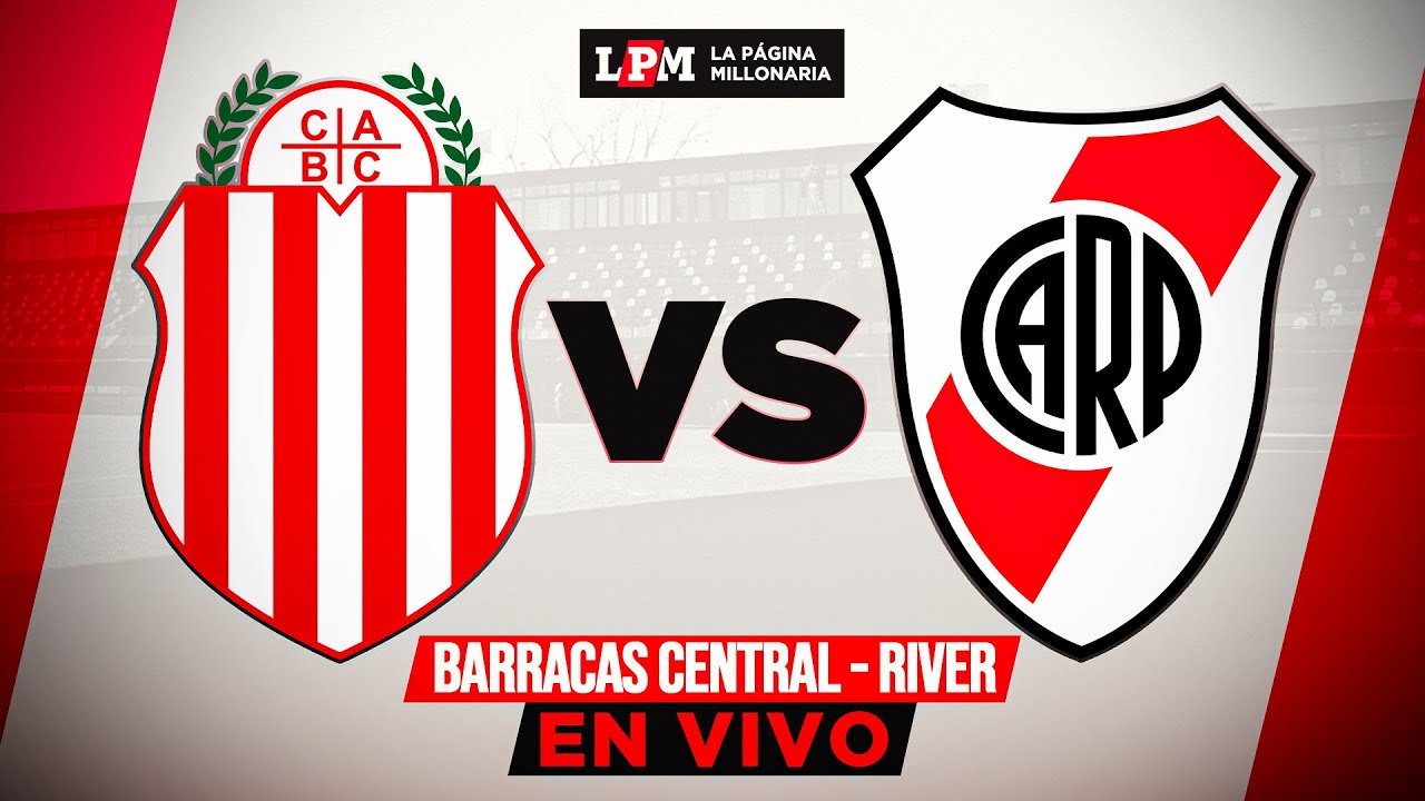 🔴⚪BARRACAS CENTRAL vs. RIVER  EN VIVO: FECHA 1 - TORNEO APERTURA