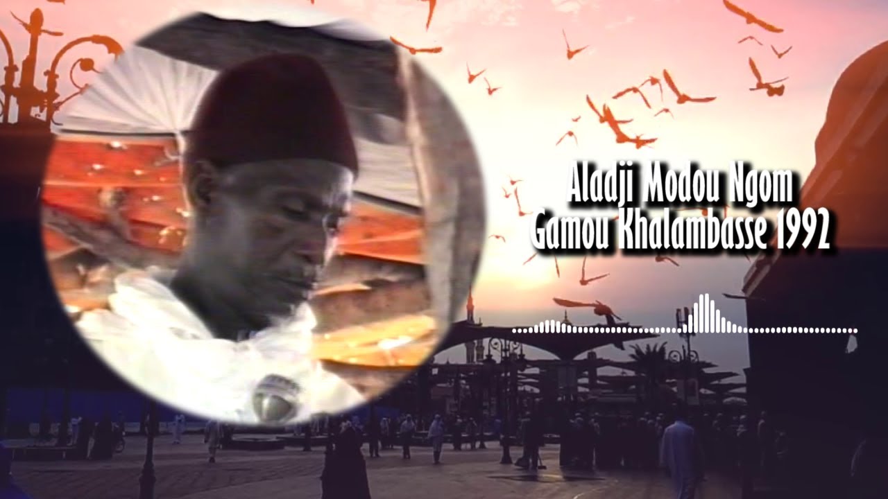 Elhadji Mouhamadou Ngom Gamou Khalambasse 1992 (firi Tahiral)