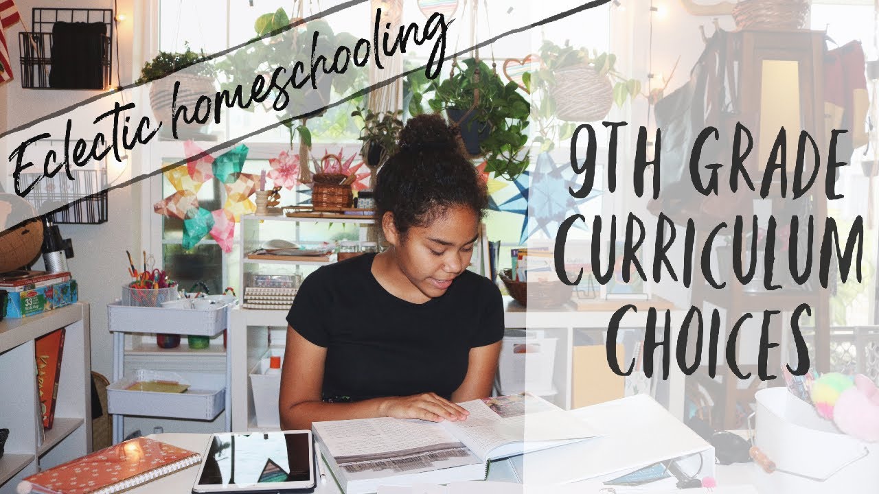 High School Homeschool I 9th Grade Curriculum Choices