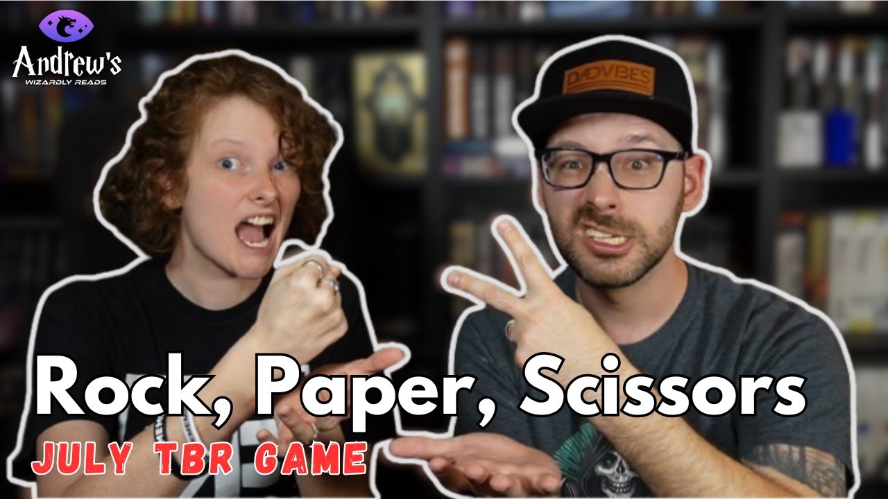Rock, Paper, Scissors TBR: Getting Wrecked by my friend
