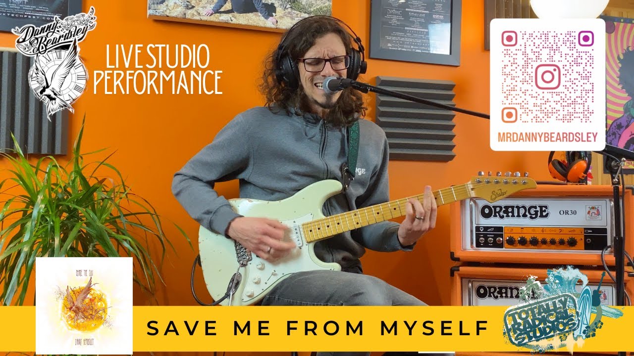 Save Me From Myself | Danny Beardsley | Live at Totally Radical Studios