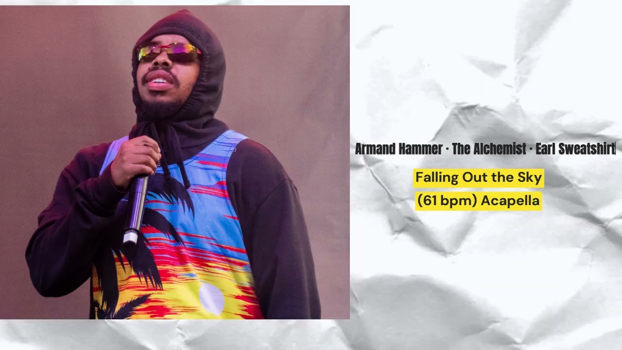 Armand Hammer & The Alchemist  Falling Out the Sky feat. Earl Sweatshirt (61 Bpm) Acapella