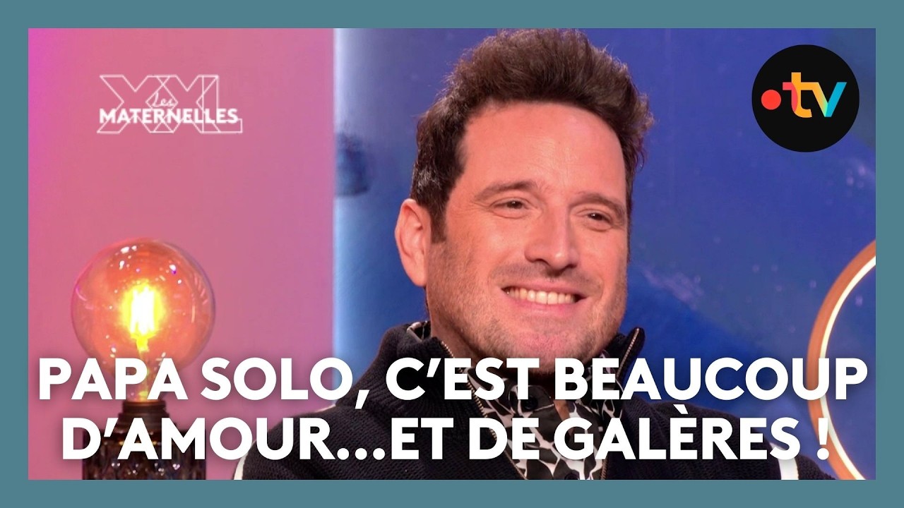 Papa solo, c’est beaucoup d’amour…et de galères !  - Les Maternelles XXL