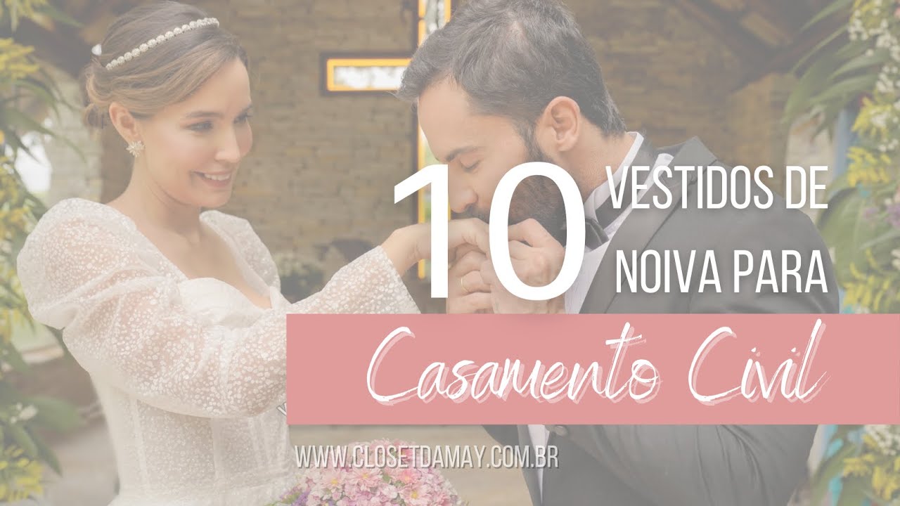 10 Vestidos de noiva para Casamento Civil - 2023