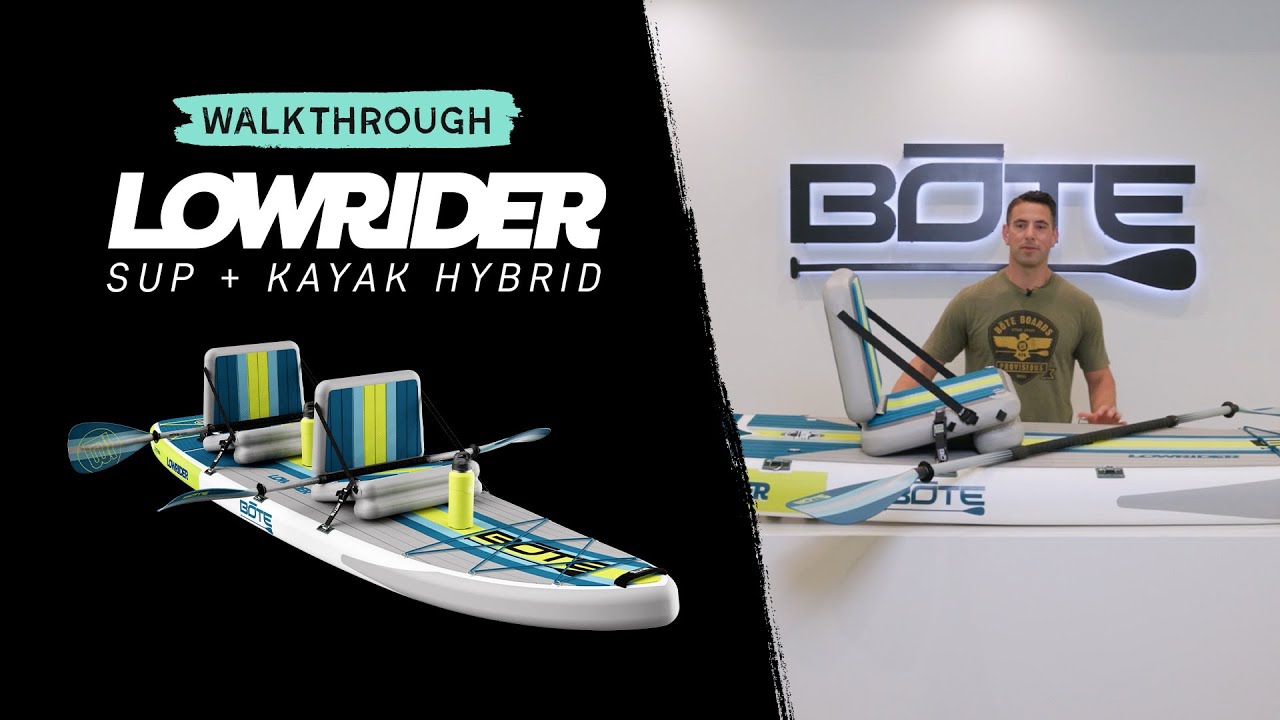 BOTE LowRider Aero SUP+Kayak Hybrid Walkthrough