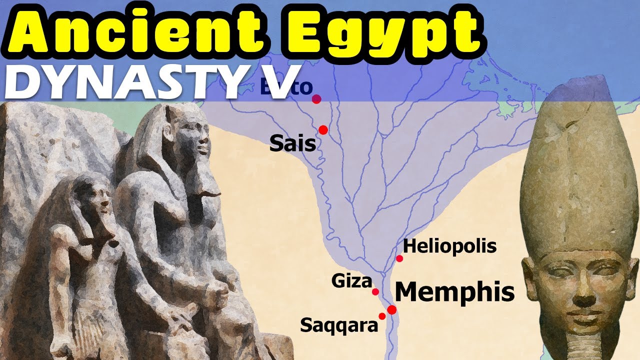 Ancient Egypt Dynasty by Dynasty - Fifth Dynasty of Egypt / Dynasty V