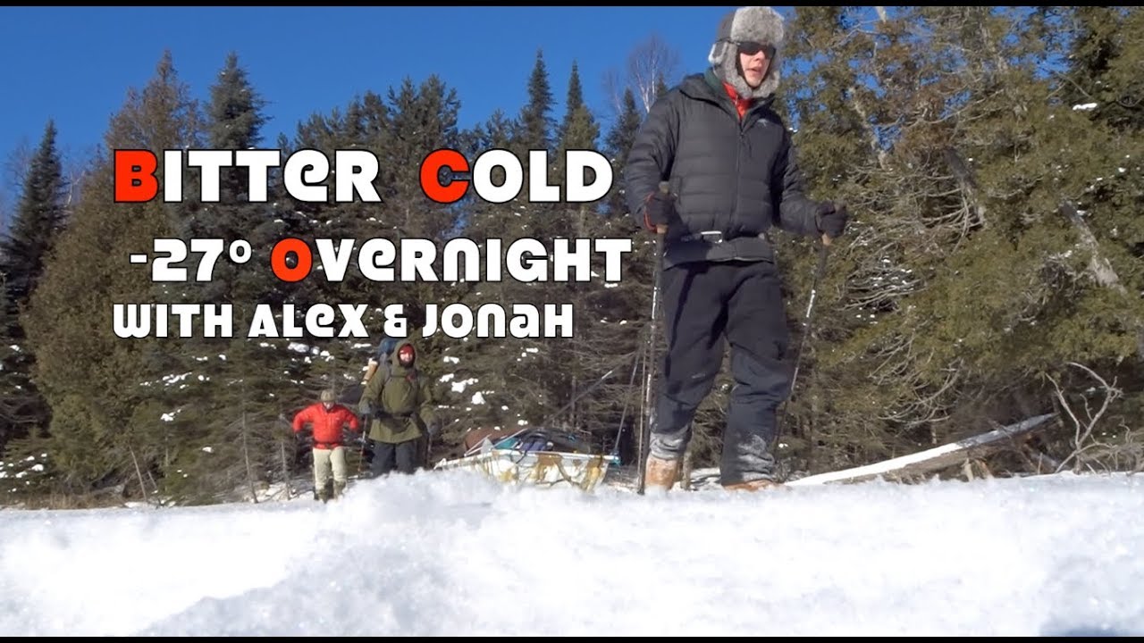 Bitter Cold  -27º Overnight with Alex & Jonah