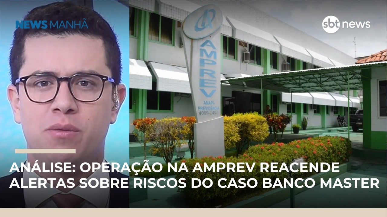 Opera&ccedil;&atilde;o na Amprev reacende alertas sobre riscos do caso Banco Master, comenta analista | #NewsManh&atilde;
