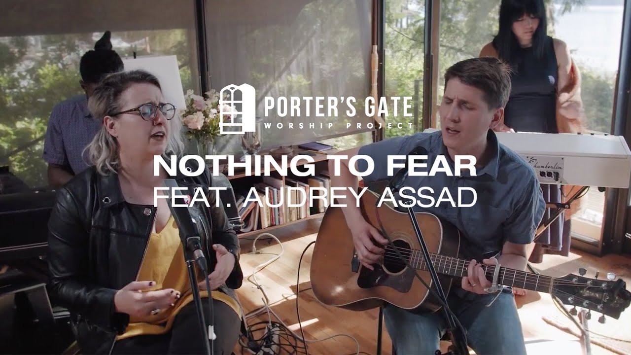 The Porter’s Gate - Nothing to Fear (feat. Audrey Assad)