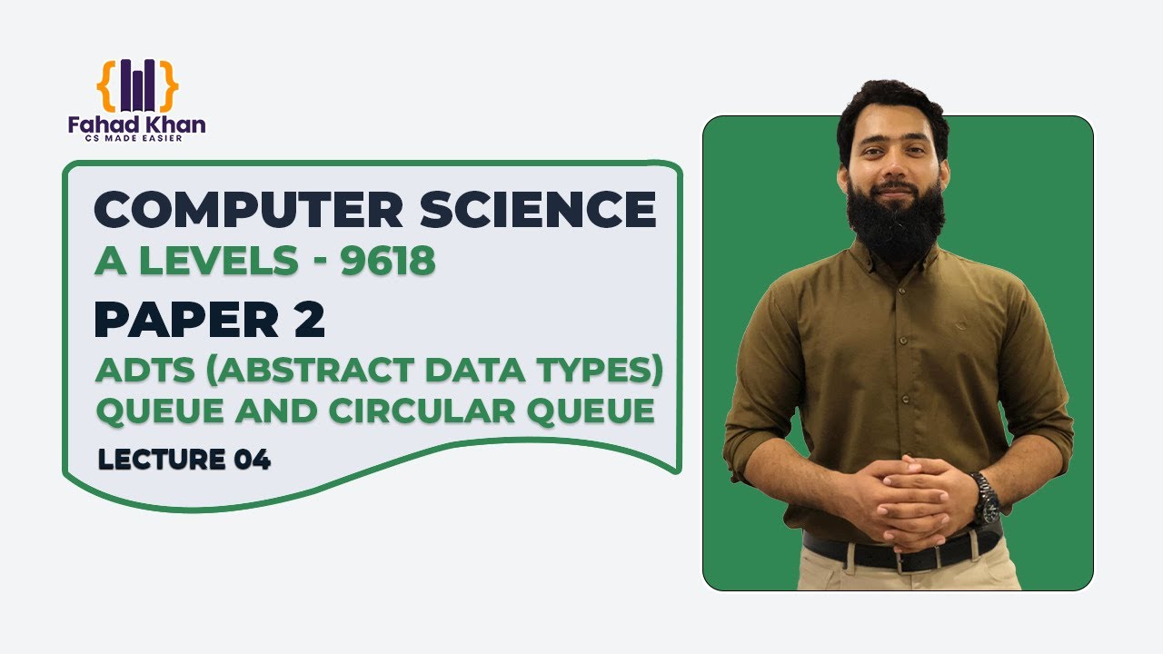 A Level 9618 Paper 2 ADTS (Abstract data types) | Queue and circular Queue | Lecture 04