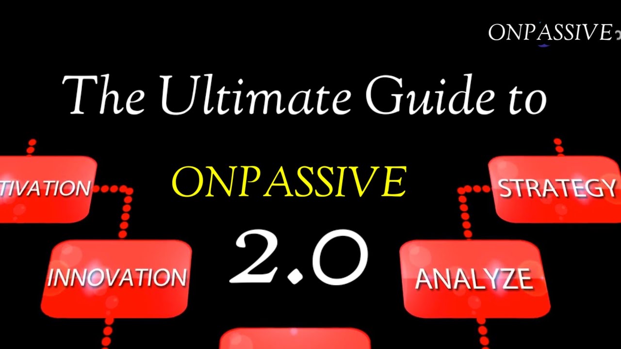 The Ultimate Guide to ONPASSIVE 2.0 @zaverjafriindia