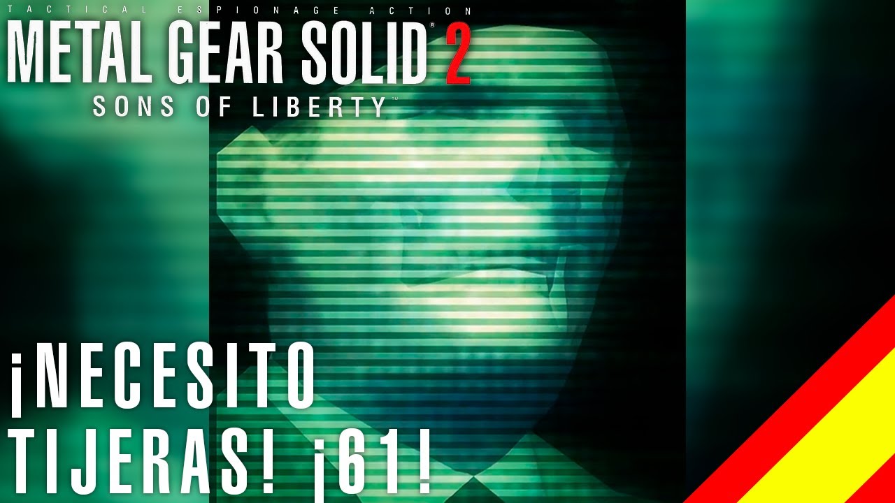 METAL GEAR SOLID 2 - ¡Necesito Tijeras! ¡61! (Castellano) #42 #MetalGearSolid2
