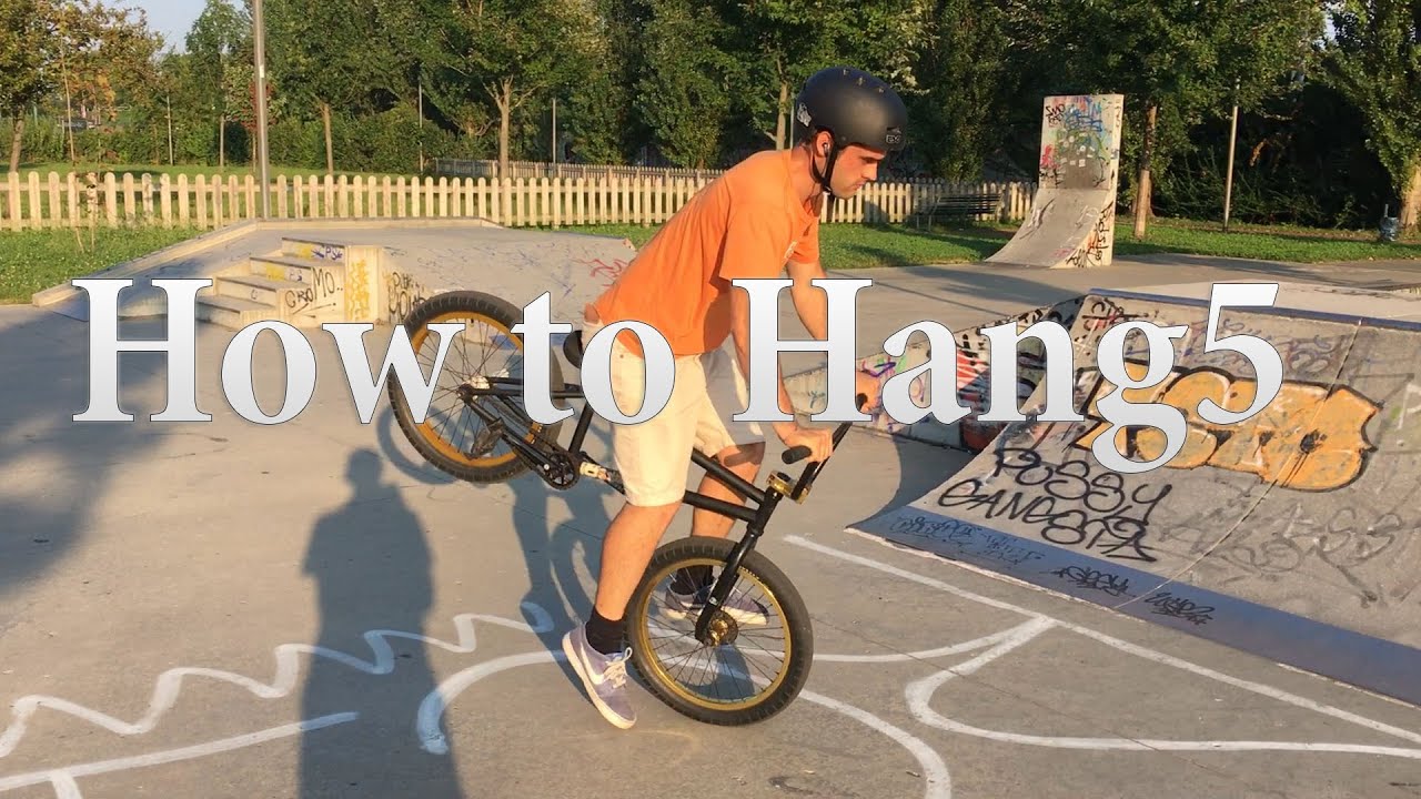 COME FARE HANG 5 BMX  - TUTORIAL IN ITALIANO