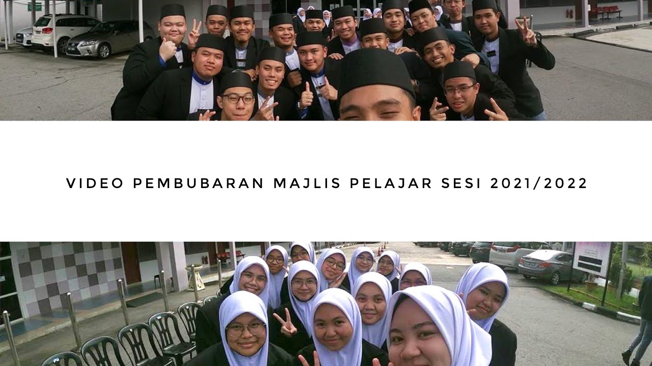 VIDEO PEMBUBARAN MAJLIS PELAJAR SESI 2021/2022