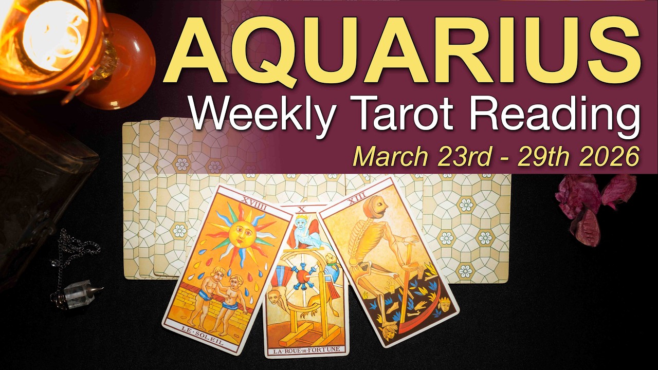 AQUARIUS Weekly Tarot &lsquo;KEEP GOING, YOU'LL GET THERE!&rsquo; Mar 23 -29 2026 ✨ Intuitive Spiritual Guidance