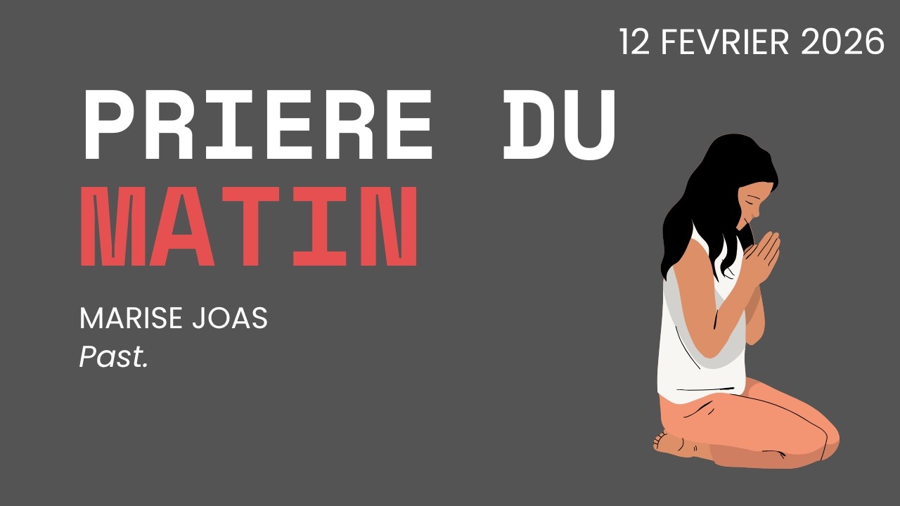 Priere Du Matin_Past Marise JOAS | 12 Fevrier 2026
