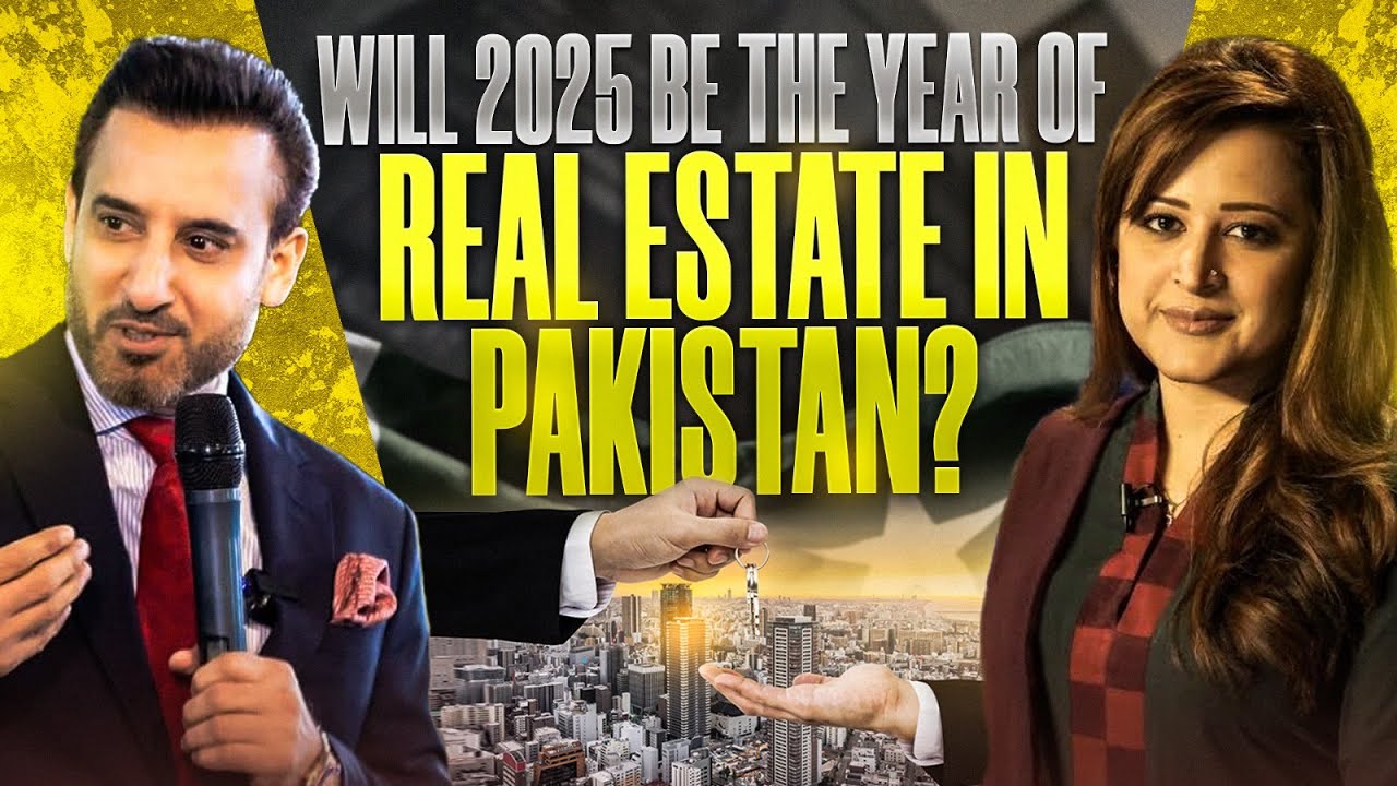 Will 2025 Be The Year Of Real Estate In Pakistan | Shafiq Akbar | Sana Mirza
