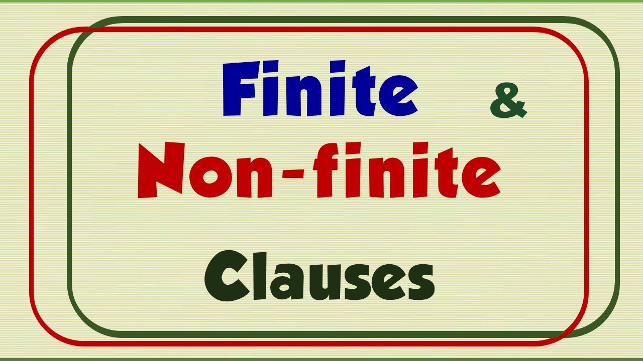 Finite & Non finite Clauses / 15 Questions