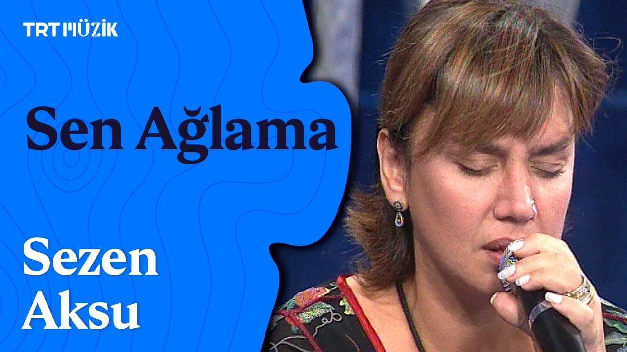 🌹 Sezen Aksu, Canlı Canlı "Sen Ağlama" Şarkısını Söylüyor 