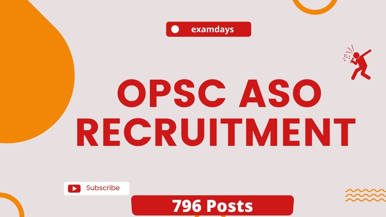 OPSC ASO Recruitment 2022 Notification 796 Vacancies