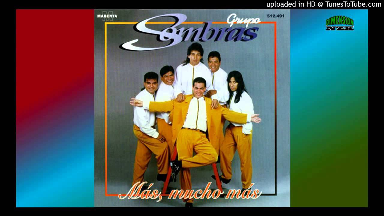 GRUPO SOMBRAS CANTA HERNAN RODRIGUEZ , MAS MUCHO MAS