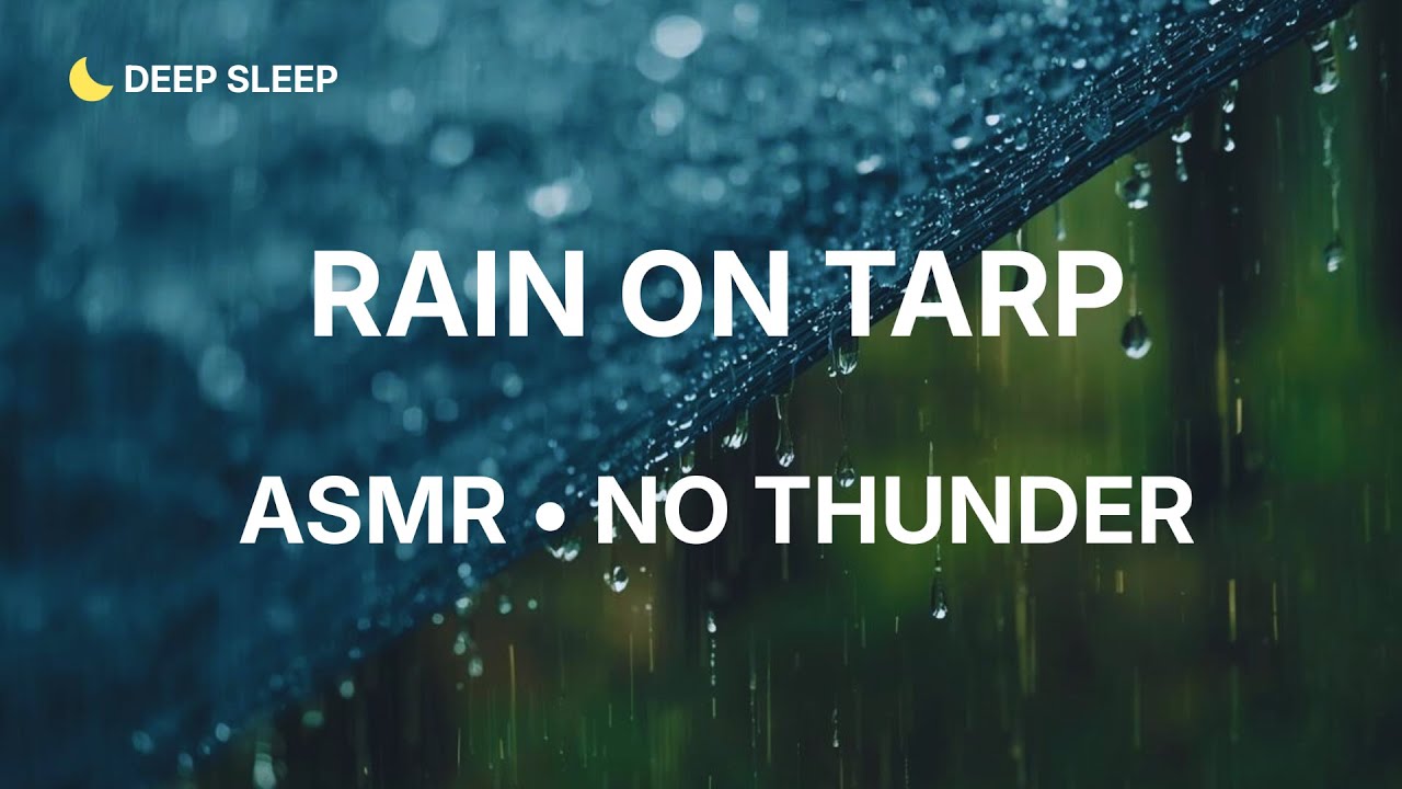RAIN ON TARP (10 Hours) — ASMR Sleep, Deep Relaxation, Focus | No Thunder | No Ads