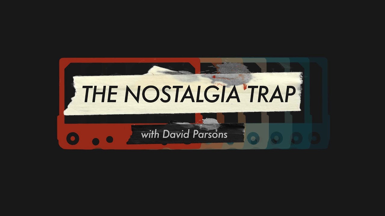 Nostalgia Trap - Episode 126: A Politics of Desire w/ Conner Habib