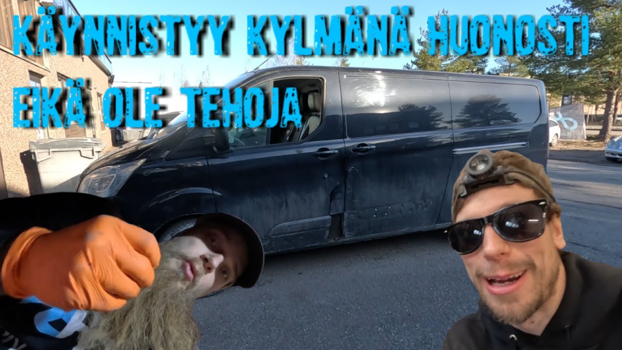 Tehoton Ford transit ja käynnistyy heikosti kylmänä. Mm dpf ja hehku ongelmia.