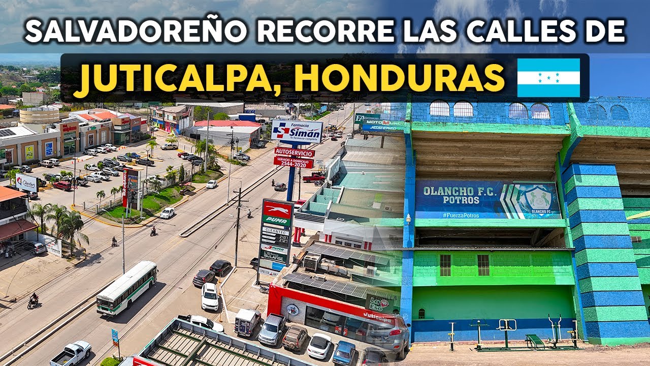 ¡IMPRESIONANTE! Así está JUTICALPA, HONDURAS 🇭🇳🤩 Road Trip 2025