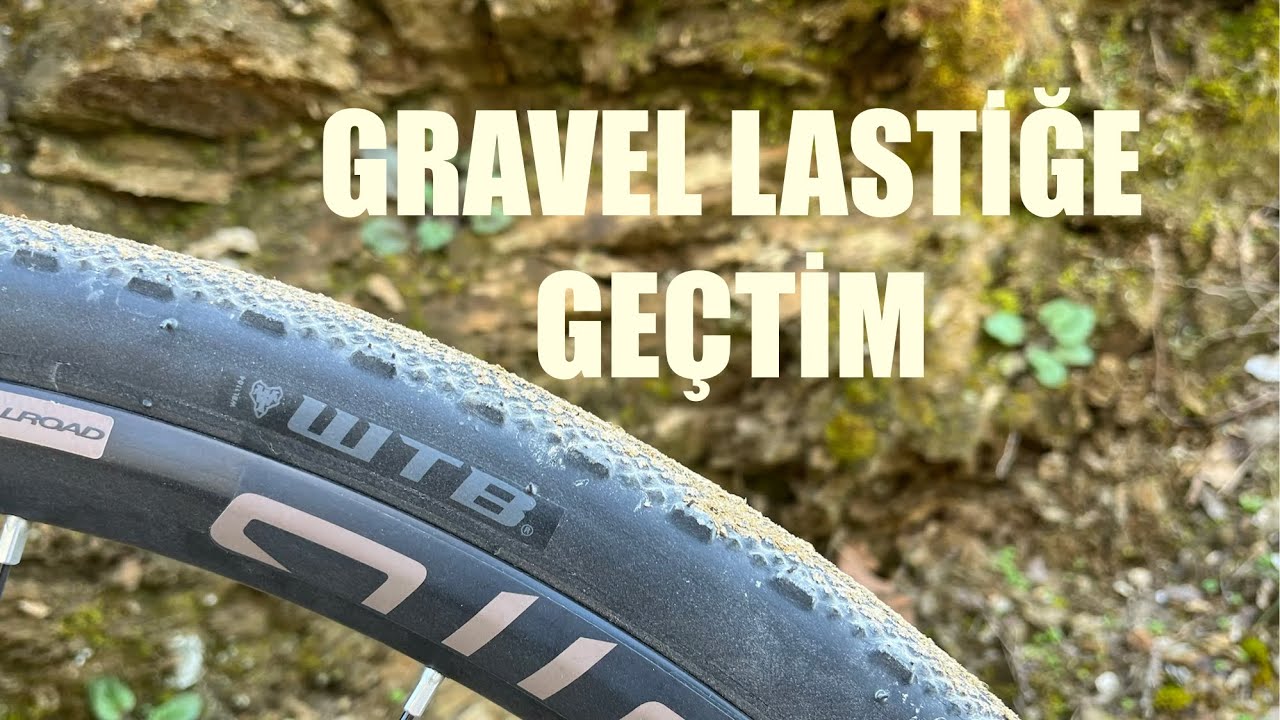 Gravel Lastiğe Geçtim | Tek Bisiklet Tüm Yollar