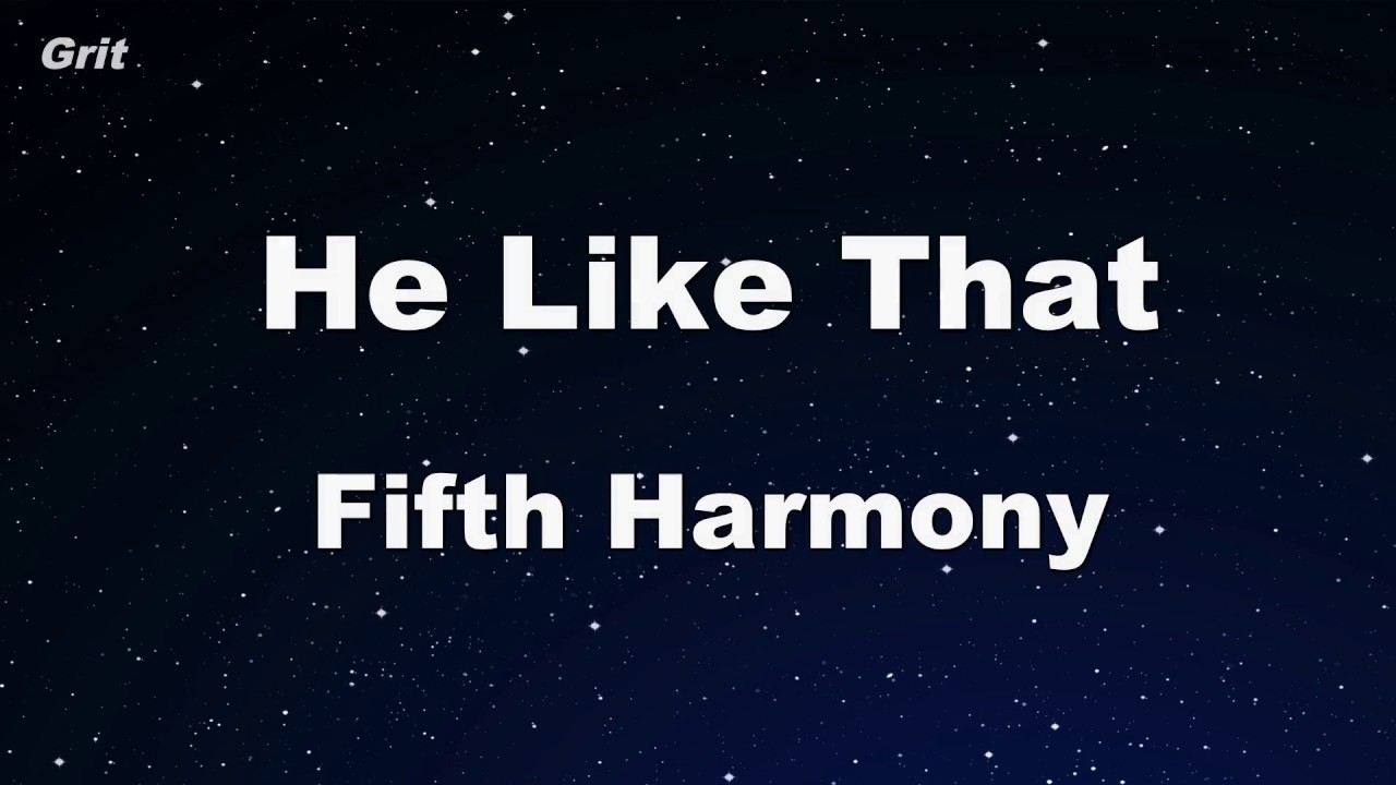 He Like That - Fifth Harmony Karaoke 【No Guide Melody】 Instrumental