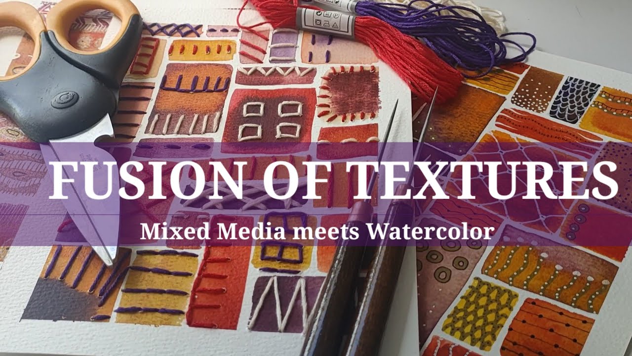 STITCH your ABSTRACT WATERCOLOR, FUSION of TEXTURES meets MIXED MEDIA