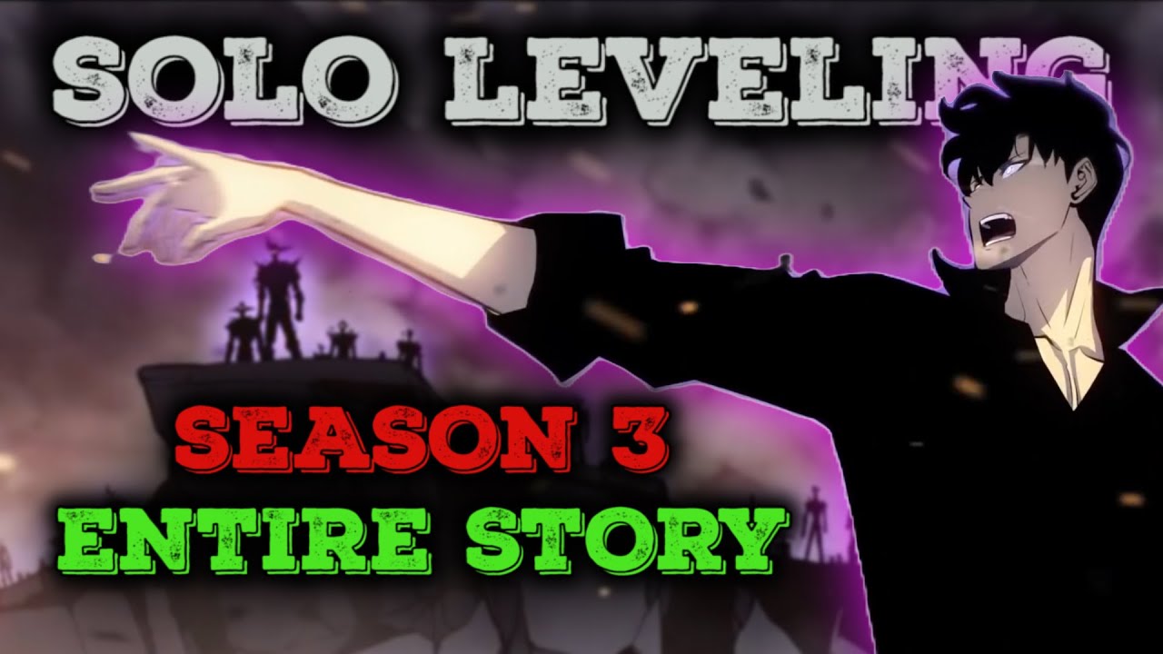 Solo Leveling Season 3 &ndash; The Complete Story (Manhwa Version)