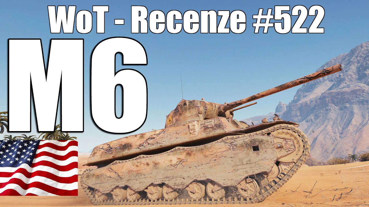 World of Tanks | M6 (Recenze #522)