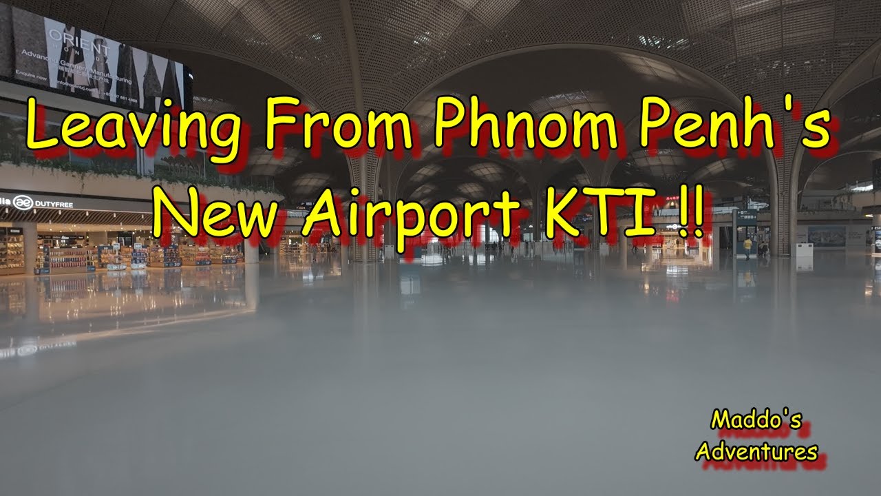 Вылет из нового аэропорта Пномпеня KTI!!