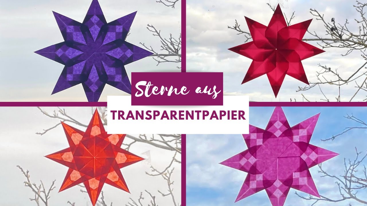4 Sterne aus Transparentpapier basteln 🌟 | Einfache  DIY Anleitung für zauberhafte Weihnachtsdeko