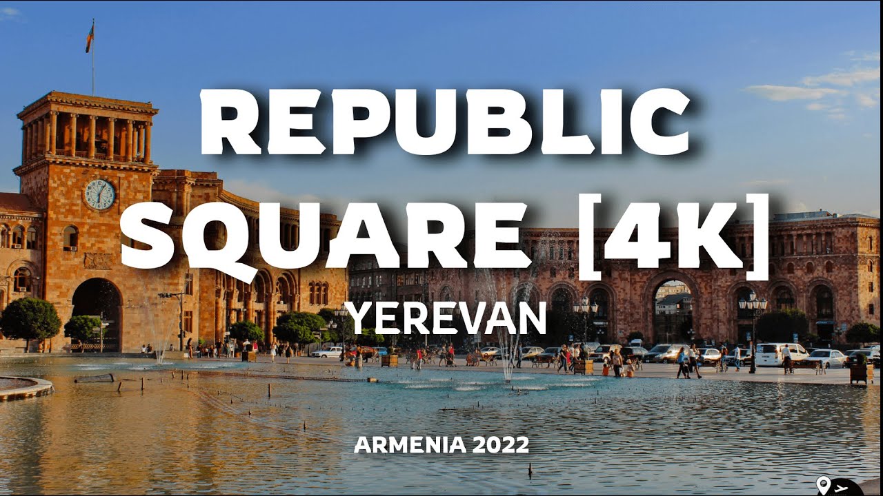 REPUBLIC SQUARE YEREVAN [4K]