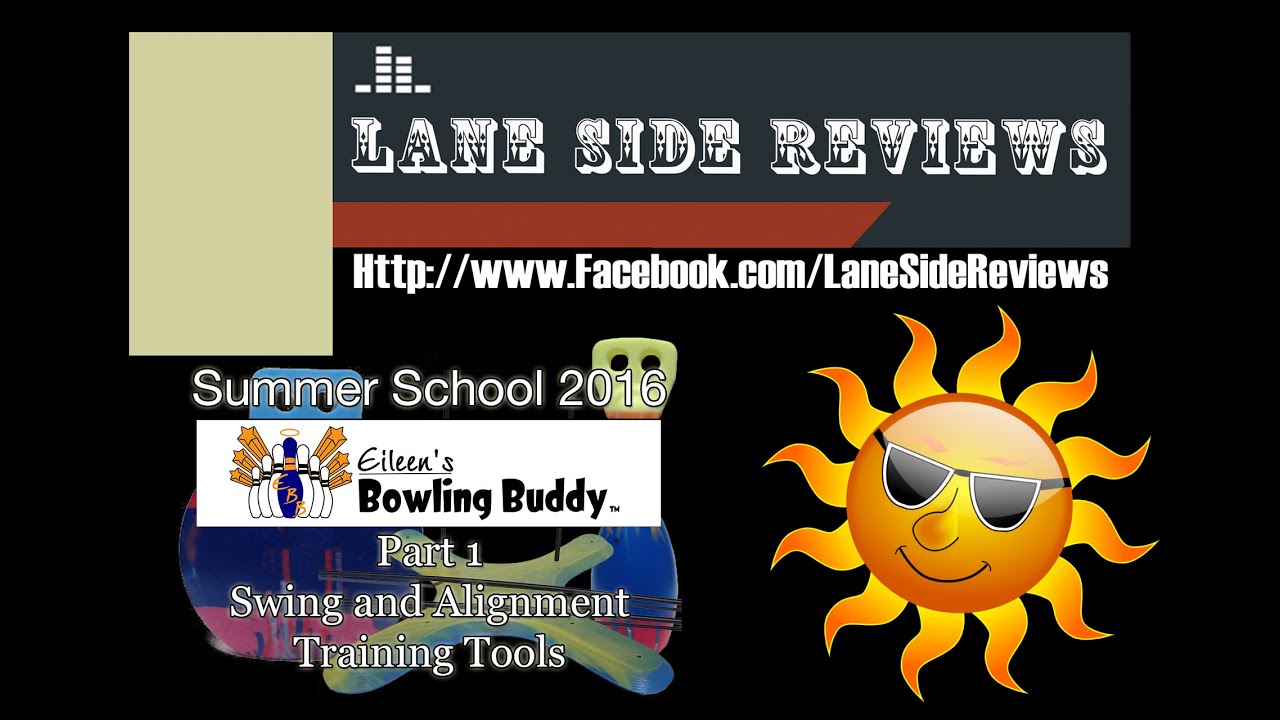 Summer School 2016 Episode 1: Eileen's Bowling Buddy Swing and Alignment Training Tools Review