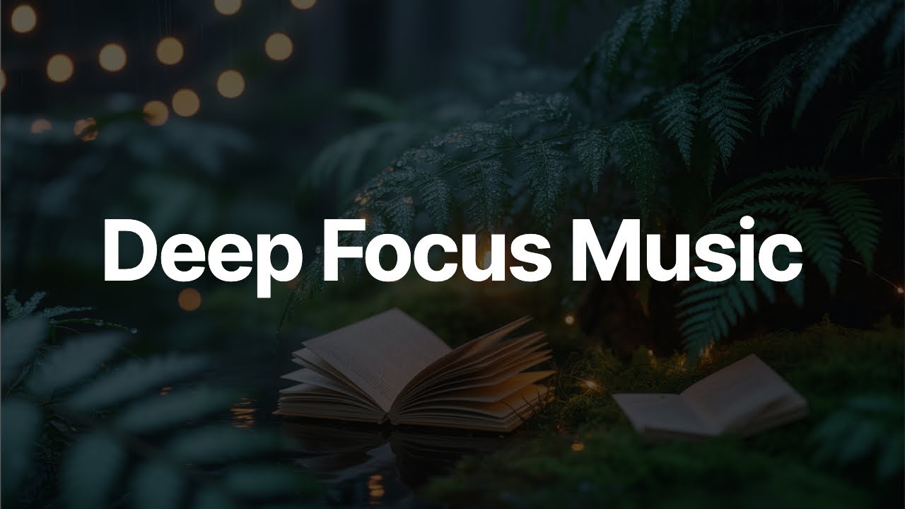 Deep Focus Study Music - 3 Hour Concentration & Productivity