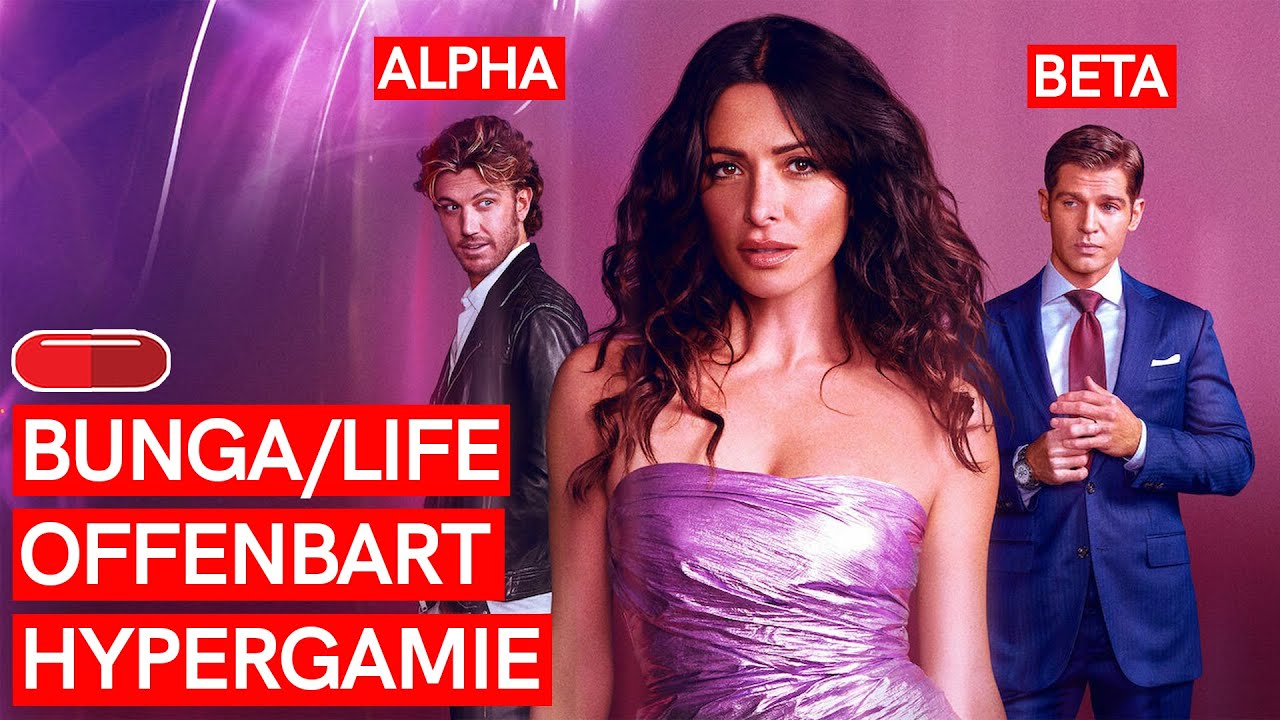Serie BUNGA/LIFE auf Netflix OFFENBART WEIBLICHE NATUR?! (Offene Hypergamie) 😱