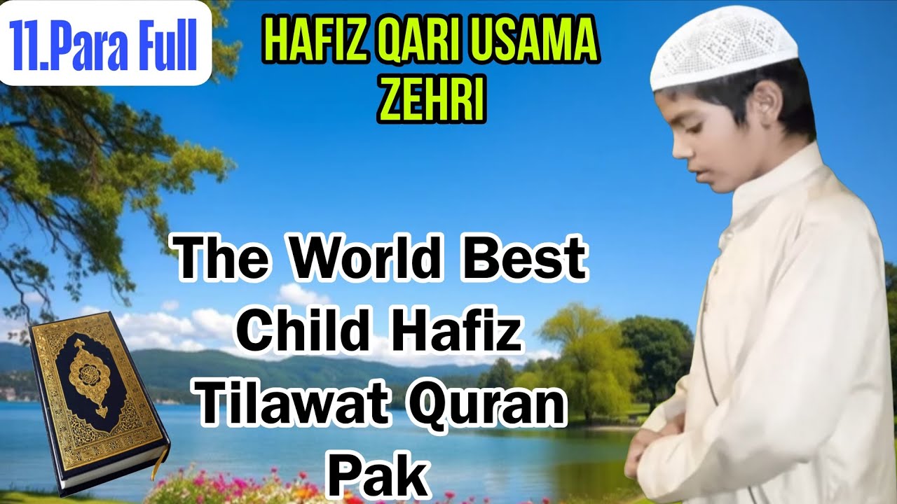 11 Para Quran Tilawat, Hafiz Qari Usama Zehri 