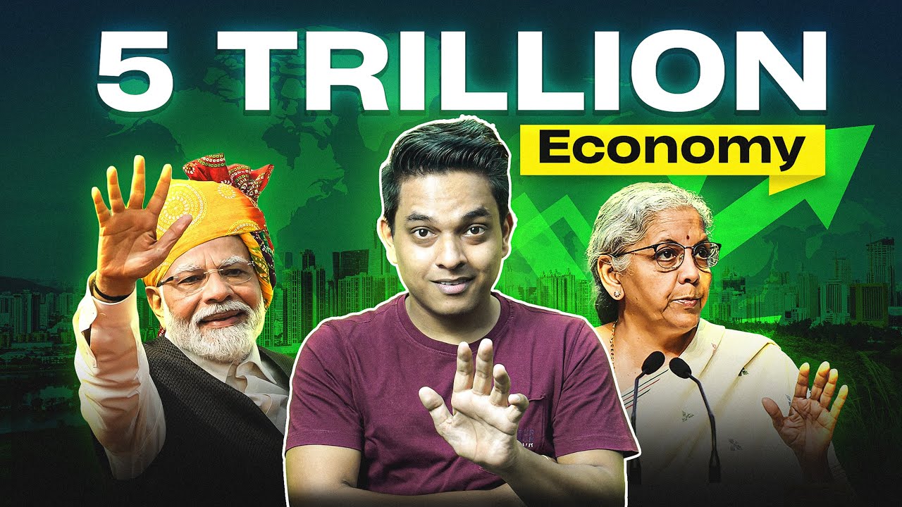 5 Trillion Economy Matlab Kya? | What it actually means to be a 5 Trillion Dollar Economy | India