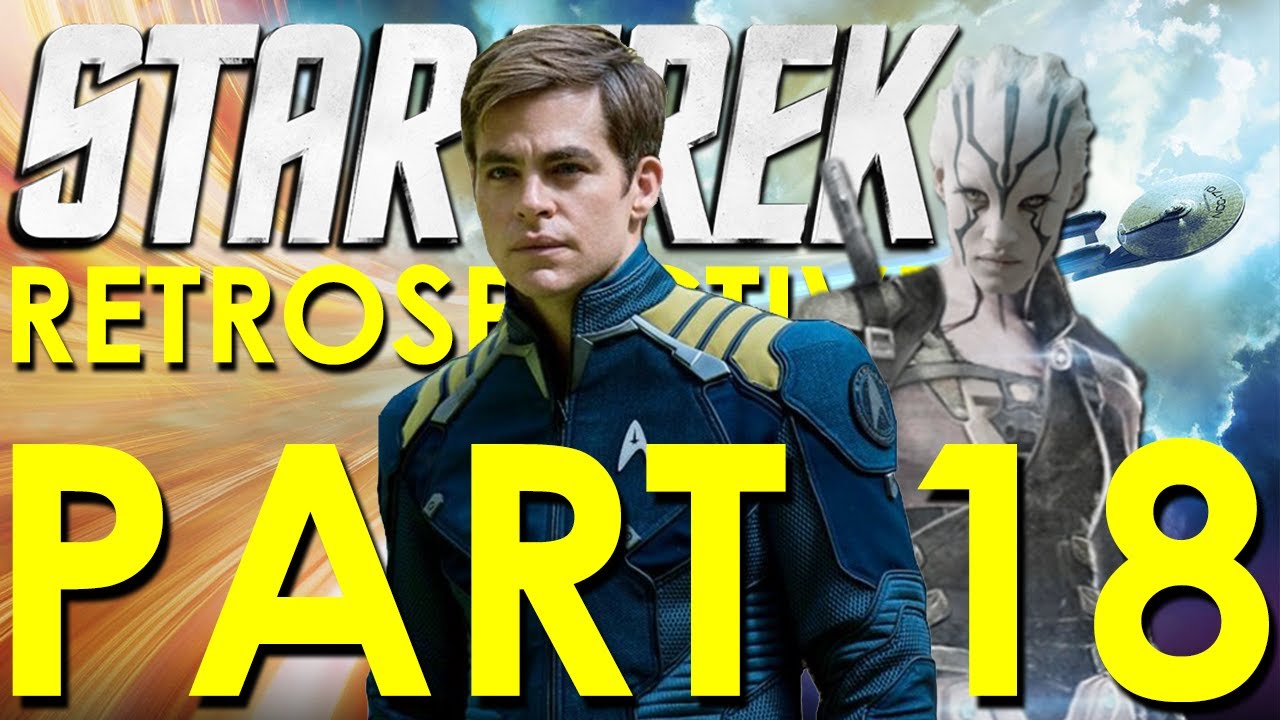 Star Trek Beyond: ретроспектива/обзор — Star Trek Retrospective, часть 18