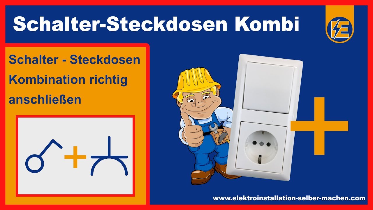 Lichtschalter-Steckdosen-Kombination anschließen – Aufbau & Funktionsweise erklärt