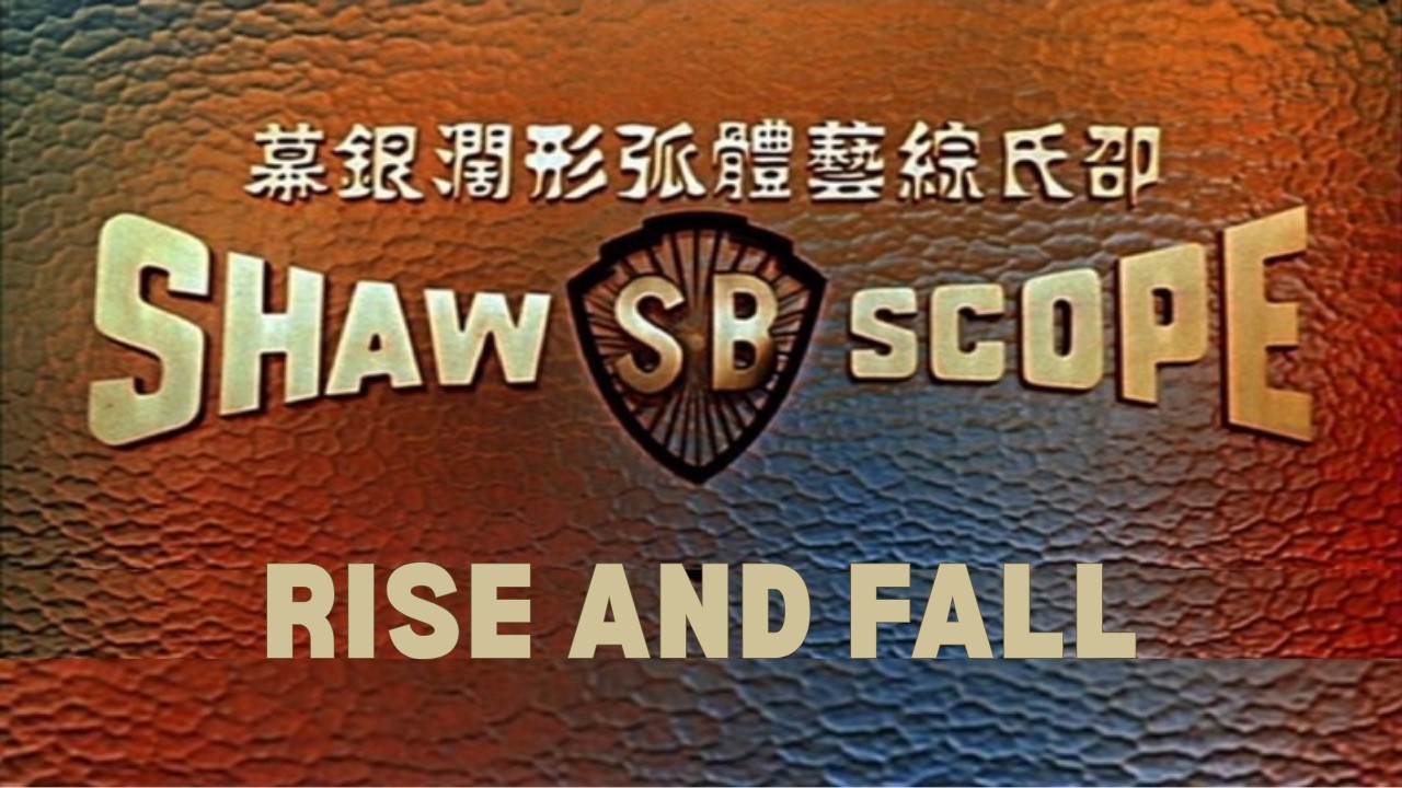 Hong Kong Cinema - The Golden Age , Part 2 - Shaw Brothers