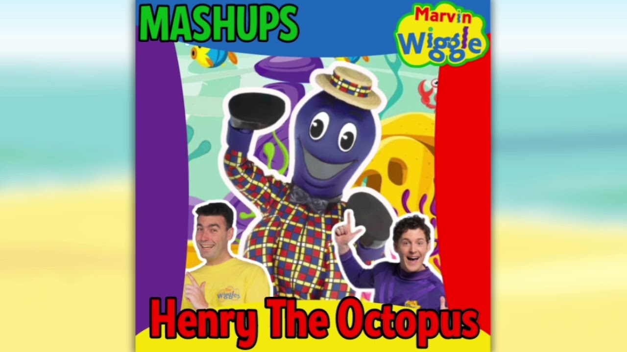 Marvin Wiggle | Henry The Octopus Mashup | Mashups 
